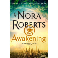 The Awakening: The Dragon Heart Legacy - Робертс Н. (мягкий переплет англ язык)